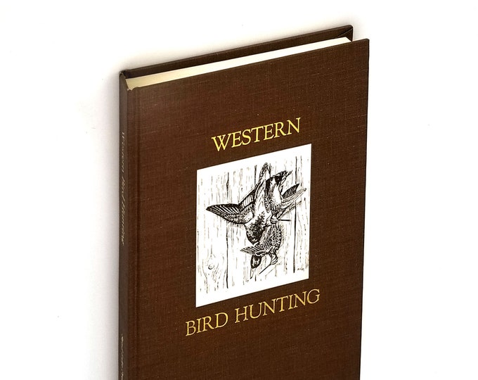 Western Bird Hunting 1st Limited Edition Hardcover 1989 by Worth Mathewson - Northwest Fowl - Oregon Washington Idaho Montana California