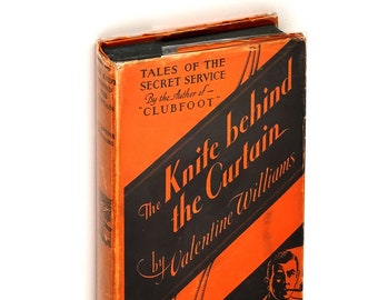 Knife behind the Curtain: Tales of Crime and the Secret Service 1st US Edition Hardcover in Dust Jacket 1930 Valentine Williams MI6 Spy