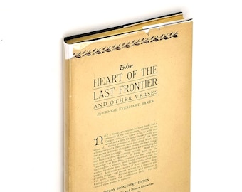 Heart of Last Frontier 1915 Ernest Everhart Baker ~ Antique ~ Salem, Oregon Poet ~ Poetry