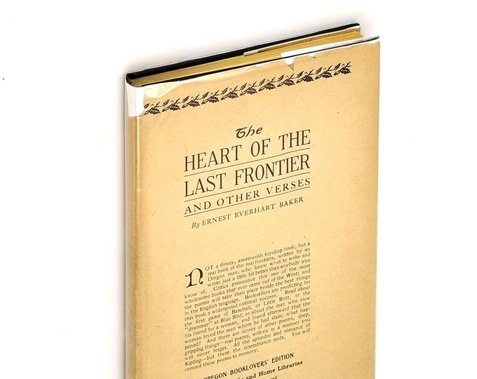 Heart of Last Frontier 1915 Ernest Everhart Baker ~ Antique ~ Salem, Oregon Poet ~ Poetry