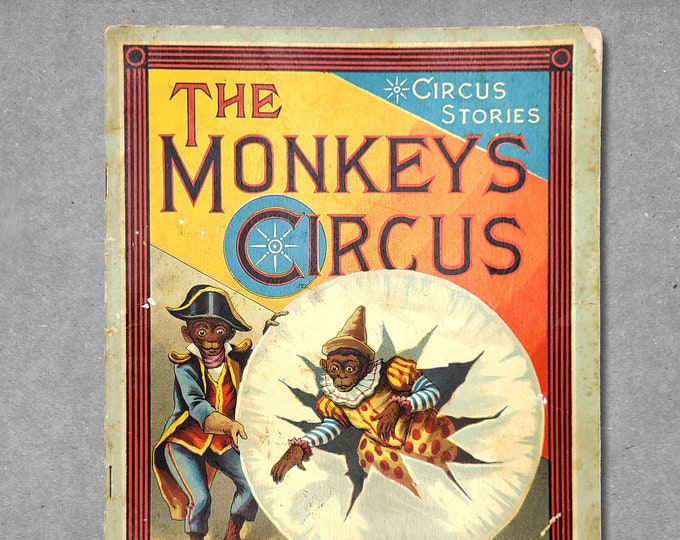 The Monkeys' Circus 1883 McLoughlin Brothers ~ Antique Children's Picture Book ~ Rare