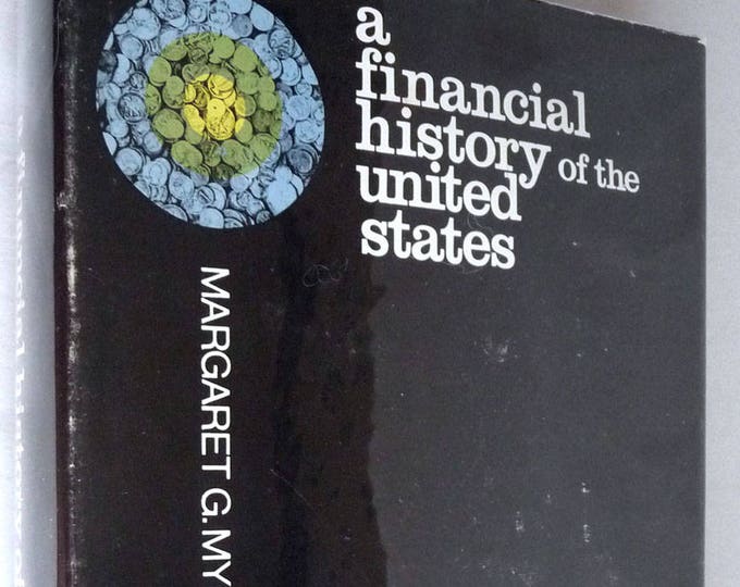 A Financial History of the United States by Margaret G. Myers 1st Edition Hardcover HC Dust Jacket DJ 1970 Columbia University Press