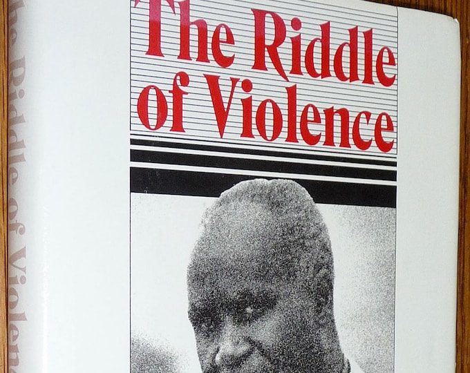 The Riddle of Violence by Kenneth Kaunda Harper & Row 1980 1st Edition Hardcover HC w/ Dust Jacket DJ Human Rights Militarism Pacifism