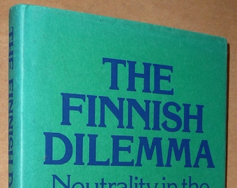 Finnish Dilemma: Neutrality in Shadow of Power 1976 George Maude ~ Finland
