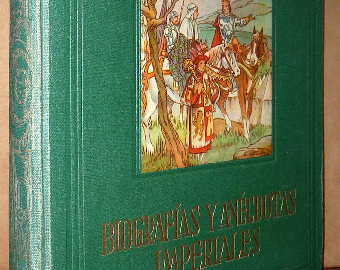 Biografias y Anecdotas Imperiales 1952 by Santos Diaz Santillana