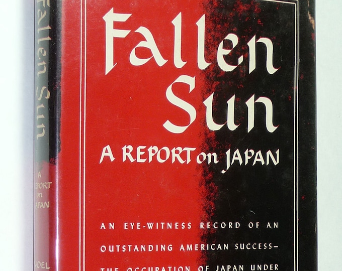 Fallen Sun Report on Japan 1948 Noel F. Busch ~ MacArthur Military Occupation ~ World War II ~ WWII