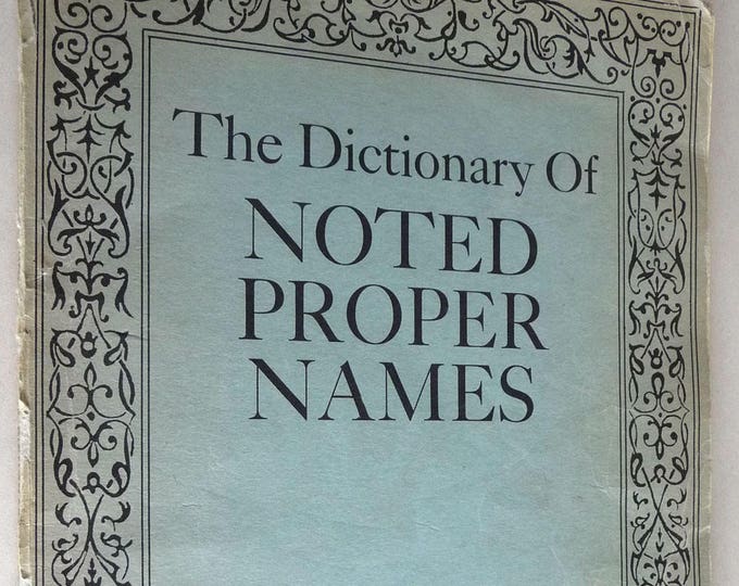 The Dictionary of Noted Proper Names Keith & Clothilde Sutton Ca. 1950s 1960s Rare Reference Vintage National Book Club People Locations