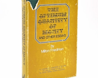 The Optimum Quantity of Money 1969 Milton Friedman ~ First Edition ~ Monetary Theory, Supply & Policy