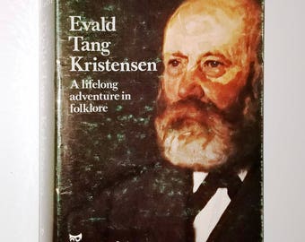 Evald Tang Kristensen: A lifelong adventure in folklore by Joan Rockwell 1982 Hardcover HC w/ Dust Jacket DJ