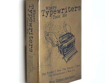 Where Typewriters Took Me ~ autobiographical memoir of a NYC typewriter repairman, Benjamin Greenberger SIGNED
