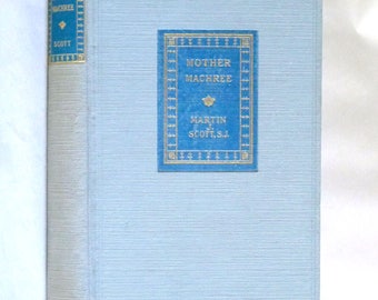 Mother Machree 1922 by Rev. Martin J Scott ~ First Edition ~ Catholic Novel