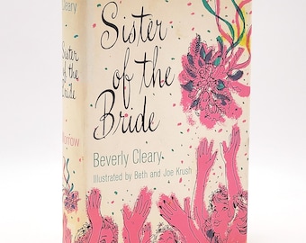 Sister of the Bride ~ Beverly Cleary 1963 First Edition