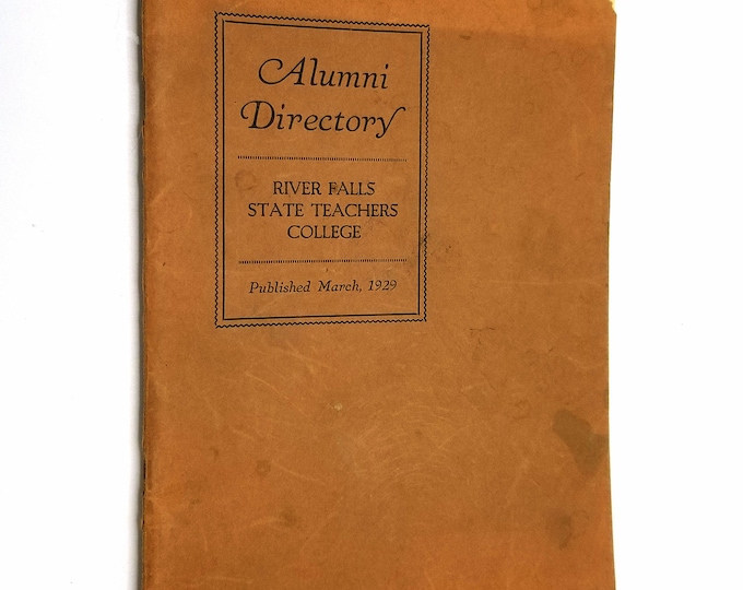 River Falls State Teachers College Alumni Directory March, 1929 - Normal School, University of Wisconsin, Pierce County, WI