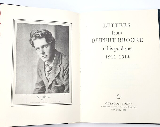 Letters from Rupert Brooke to his publisher [Frank Sidgwick] 1911-1914 Godine Press ~ Limited, Numbered Edition, 1975