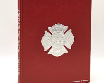 Portland Fire Bureau 1976 [Oregon] Yearbook & History ~ Fire Department, Firefighters