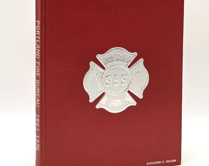 Portland Fire Bureau 1976 [Oregon] Yearbook & History ~ Fire Department, Firefighters