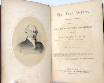 The Lost Prince 1854 John H Hanson SIGNED Lost Dauphin Louis XVII ~ French Revolution ~ Rev. Eleazar Williams, Missionary among the Indians