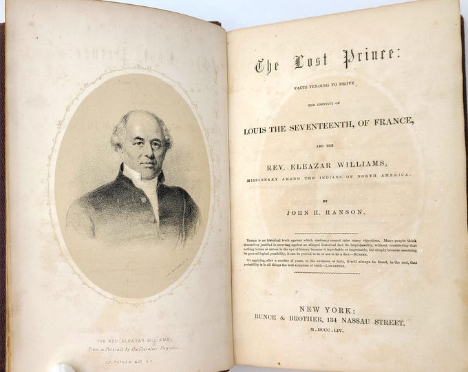 The Lost Prince 1854 John H Hanson SIGNED Lost Dauphin Louis XVII ~ French Revolution ~ Rev. Eleazar Williams, Missionary among the Indians