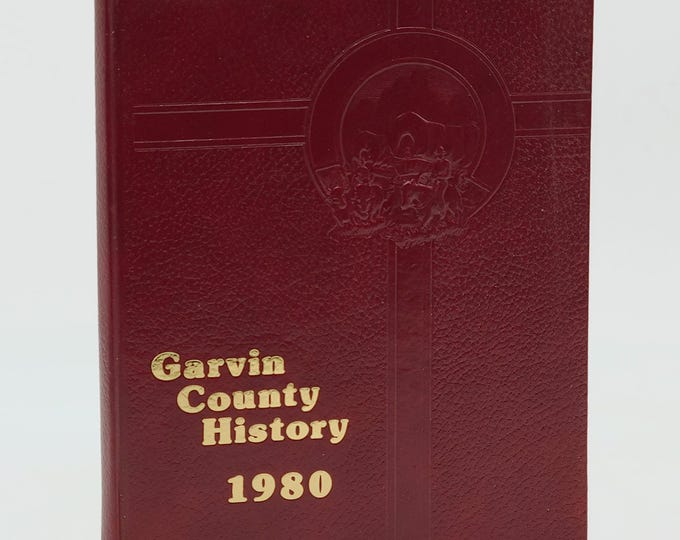 History of Garvin County, Oklahoma ~ Pauls Valley, Wynnewood, Lindsay, etc ~ genealogy ~ pioneers