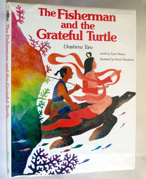 The Fisherman and the Grateful Turtle : Urashima Taro 1985 Retold