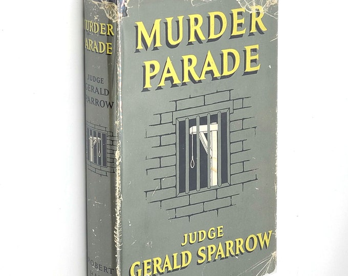 Murder Parade by JUDGE GERALD SPARROW 1957 True Crime ~ Fourteen Unusual Murders ~ Trotsky