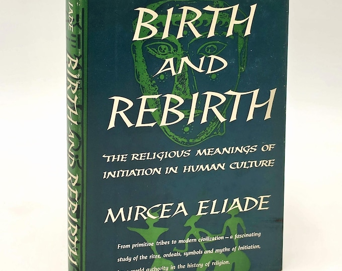 Birth and Rebirth: Initiation in Human Culture 1958 Mircea Eliade ~ First Edition