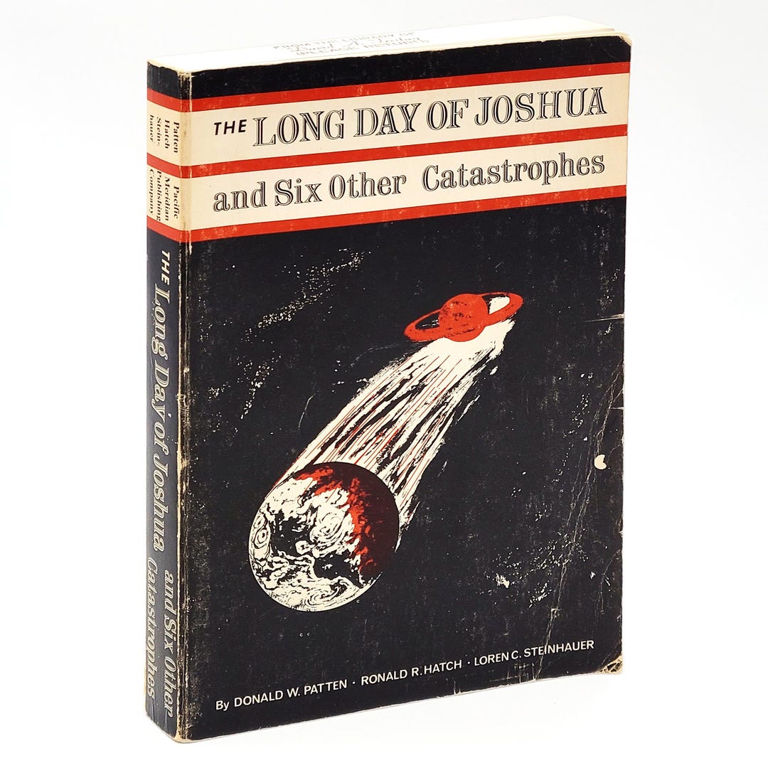 The Long Day of Joshua and Six Other Catastrophes 1973 Donald W. Patten, Et Al ~ Old Testament ...