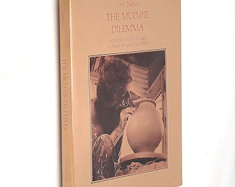 The Mud-Pie Dilemma A Master Potter's Struggle to Make Art and Ends Meet 1978 John Nance ~Account of  Thomas Coleman Oregon Pottery/Ceramics
