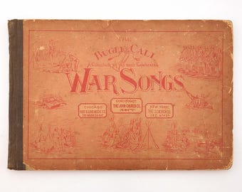 The Bugle Call: Civil War Songs 1886 [George F. Root] for G.A.R. Posts & Soldiers' Reunions, a Souvenir of the Music of the Great Rebellion