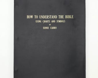How to Understand the Bible, Using Charts and Symbols 1966 Ernie Cadro ~ Bible study visual aids ~ Church of Christ, Teague, Texas