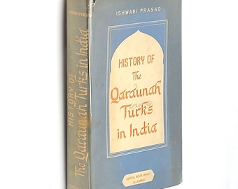 A History of the Qaraunah Turks in India by Ishwari Prasad ~ Muhammad bin Tughluq dynasty ~ Sultan of Delhi ~Ibn Battuta ~ 13th/14th century