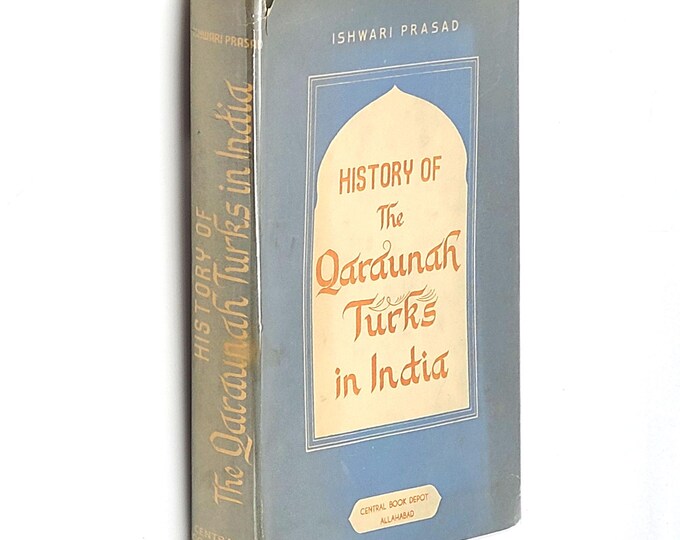 A History of the Qaraunah Turks in India by Ishwari Prasad ~ Muhammad bin Tughluq dynasty ~ Sultan of Delhi ~Ibn Battuta ~ 13th/14th century