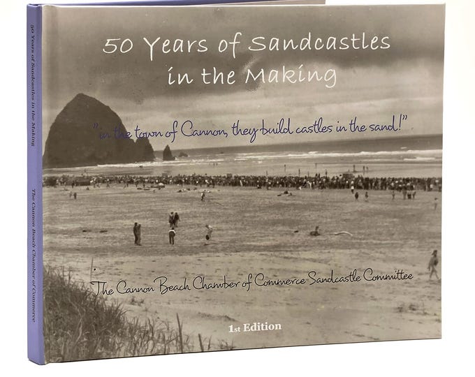 50 Years of Sandcastles in the Making ~ Cannon Beach Sand Castle Contest, Oregon ~ Yearly Posters & Pictorial History