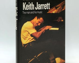 Keith Jarrett: The Man and His Music by Ian Carr ~ scarce hardcover first edition ~ Jazz Pianist Biography