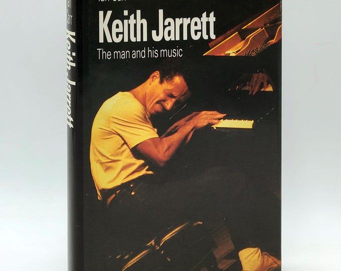 Keith Jarrett: The Man and His Music by Ian Carr ~ scarce hardcover first edition ~ Jazz Pianist Biography