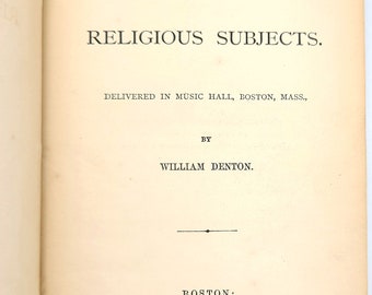 Radical Discourses on Religious Subjects 1872 by William Denton - Spritualism vs Christianity - Spiritualist