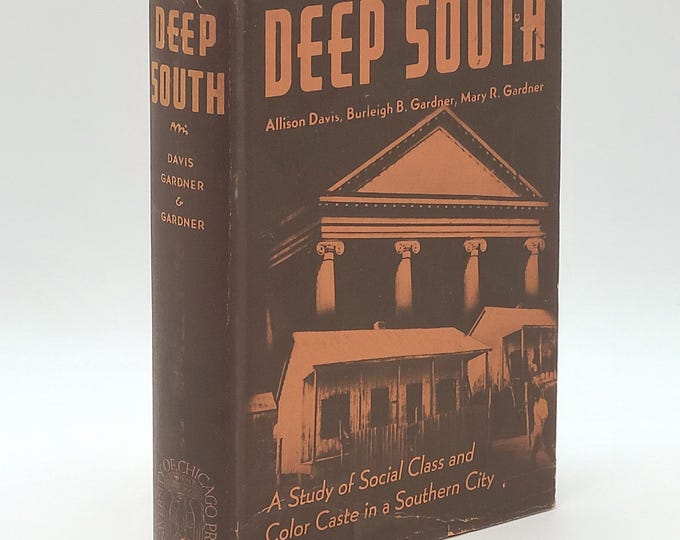 Deep South: A Social Study of Caste and Class 1941 First Edition, Scarce 1st Printing Jim Crow Race Relations African American Allison Davis