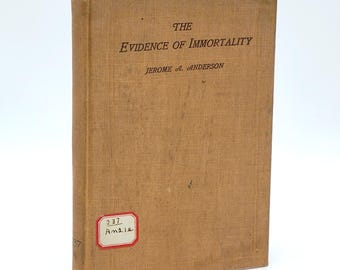 The Evidence of Immortality 1899 Jerome A Anderson, inscribed ~Theosophy ~Theosophical Society San Francisco branch~Lotus Publishing Company