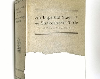 An Impartial Study of the Shakespeare Title by John H. Stotsenburg 1904 1st Edition Hardcover HC w/ Dust Jacket DJ