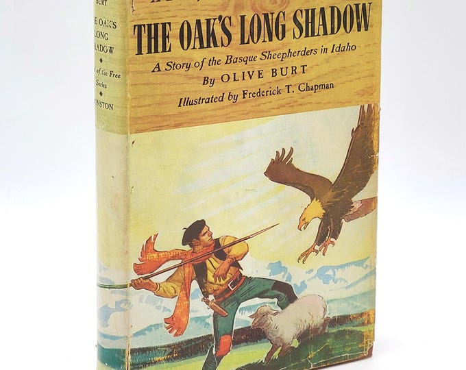 The Oak's Long Shadow: A Story of the Basque Sheepherders in Idaho 1952 Olive Burt ~ First Edition ~ Illustrations by Frederick T. Chapman