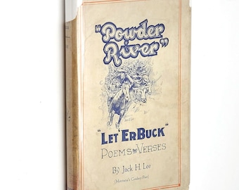 Powder River Let'Er Buck 1930 Jack H. Lee SIGNED Cowboy Poetry ~ Powder River Jack, Montana's Cowboy Poet