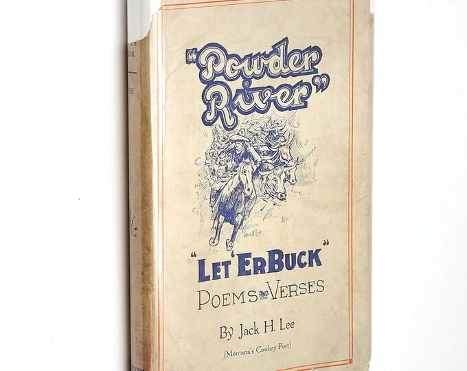 Powder River Let'Er Buck 1930 Jack H. Lee SIGNED Cowboy Poetry ~ Powder River Jack, Montana's Cowboy Poet