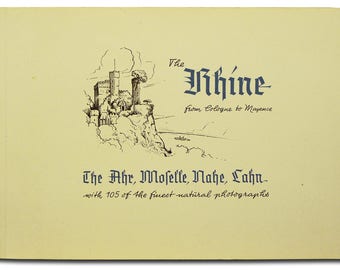 The Rhine: From Cologne to Mayence The Ahr, Moselle, Nahe & Lahn Ca. 1930s Vtg