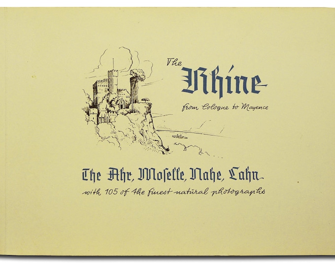 The Rhine: From Cologne to Mayence The Ahr, Moselle, Nahe & Lahn Ca. 1930s Vtg