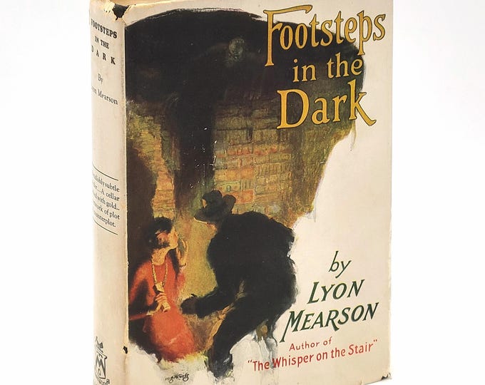 Footsteps in the Dark 1927 by Lyon Mearson ~ Gothic Mystery ~ dust jacket by George W. Gage ~ Macaulay Company