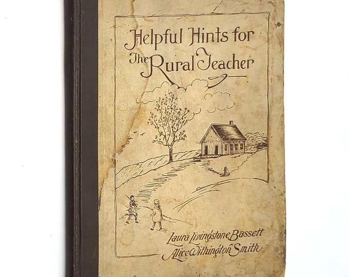 Helpful Hints for the Rural Teacher 1924 Antique Education ~ Valley City, North Dakota ~ Laura Livingstone Bassett & Alice Withington Smith