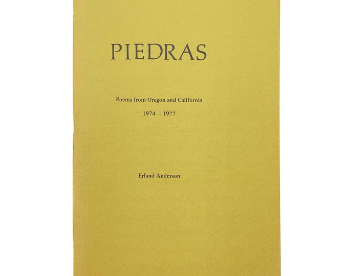 Piedras: Poems from Oregon and California 1974 - 1977 by Erland Anderson signed