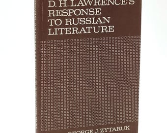 D. H. Lawrence's Response to Russian Literature 1971 George Zytaruk ~ Literary Criticism ~ Tolstoy, Dostoevsky, Rozanov, Gorki, Chekhov, etc