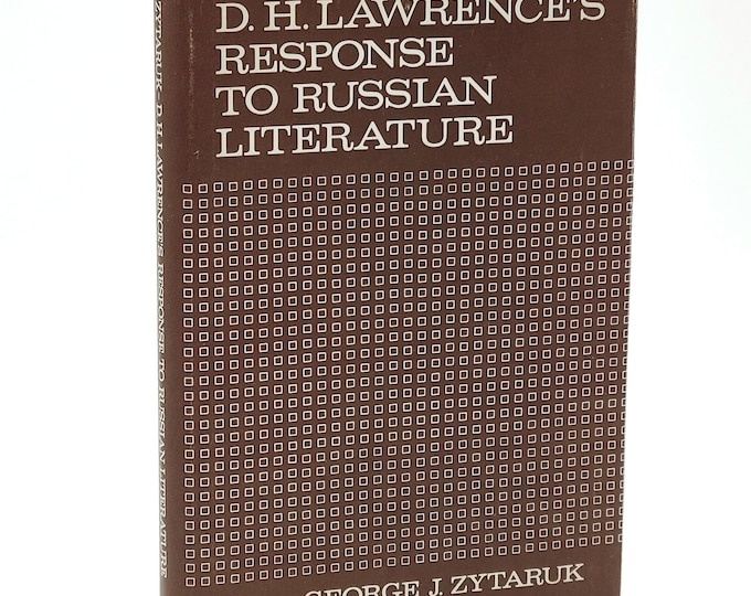 D. H. Lawrence's Response to Russian Literature 1971 George Zytaruk ~ Literary Criticism ~ Tolstoy, Dostoevsky, Rozanov, Gorki, Chekhov, etc
