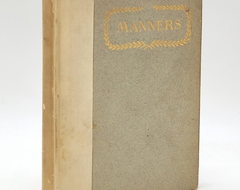 Manners: A Hand-Book of Social Customs 1888 by Elisabeth Marbury ~ Etiquette, New York High Society